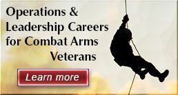 Operations & leadership Careers for Combat Arms Veterans