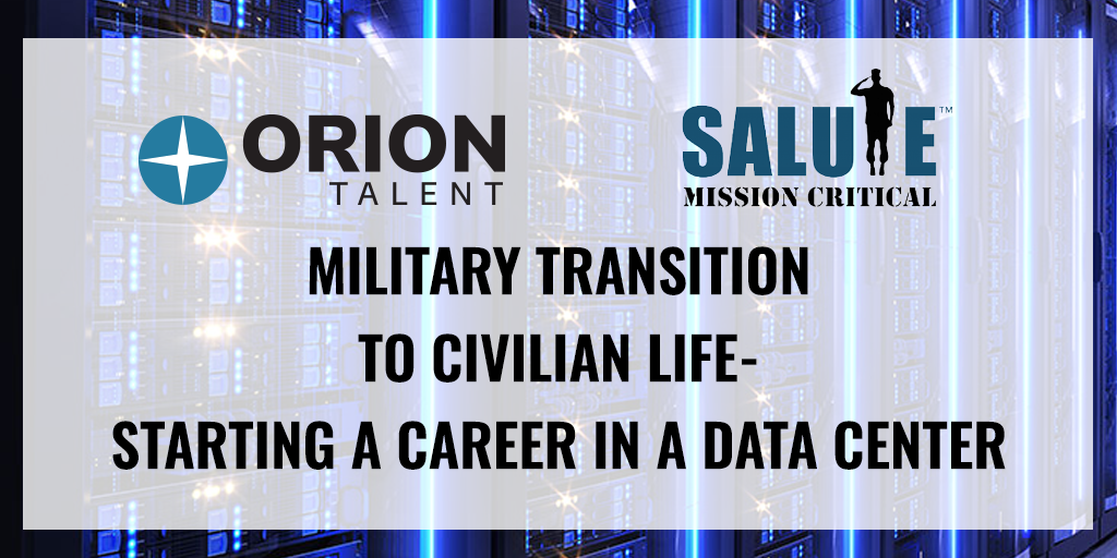 Military Transition to Civilian Life - Starting a Career in a Data Center