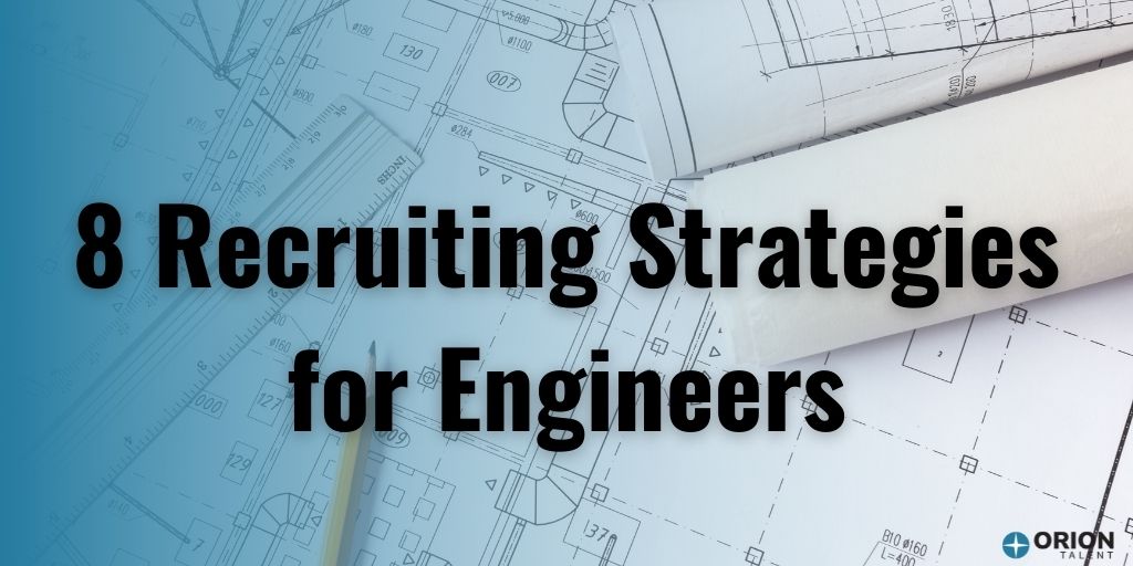 8 Recruiting Strategies for Engineers