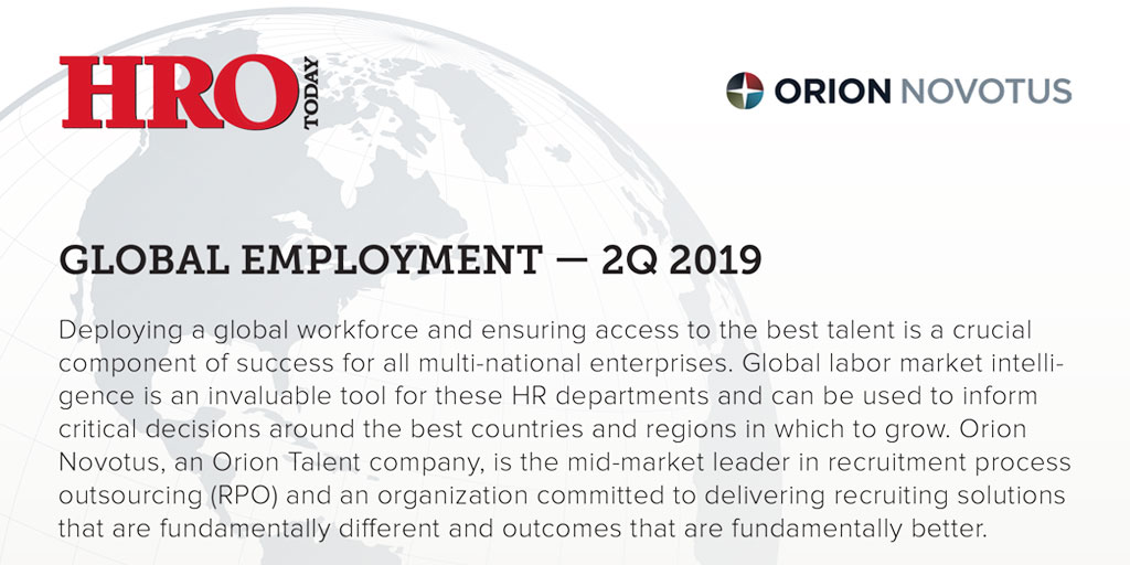 GLOBAL EMPLOYMENT - 2Q 2019 Report from Orion Novotus and HRO Today