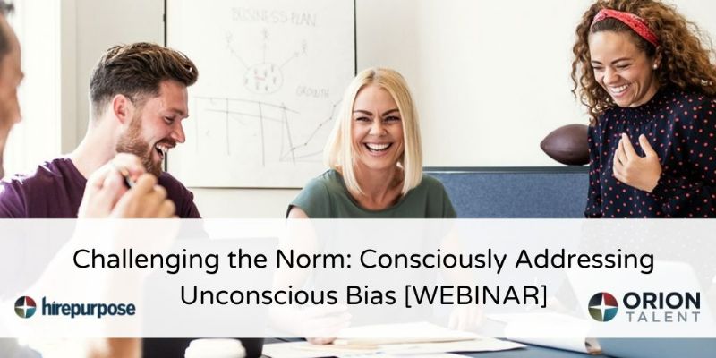 Challenging the Norm: Consciously Addressing Unconscious Bias